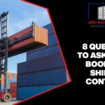 8 questions to ask Before Booking a Shipping Container